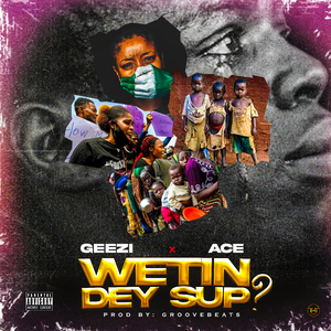Wetin Dey Sup