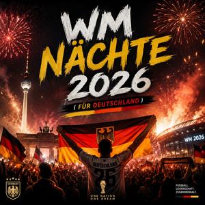 WM Nächte 2026 (Für Deutschland)