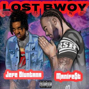 Lost Bwoy (feat. Jefe Bluntana)