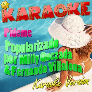 Pideme (Popularizado por Milly Quezada & Fernando Villalona) [Karaoke Version]