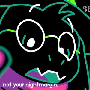 Not Your Nightmargin