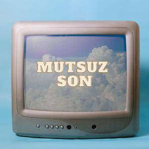 Mutsuz Son