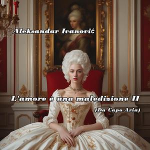 L'amore è una maledizione II (Da Capo Aria)