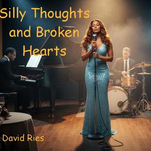 Silly Thoughts & Broken Hearts