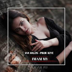 DJ VIA VALEN - PIKIR KIYE