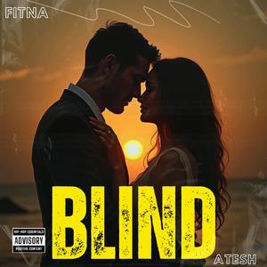 Blind (feat. Fitna)