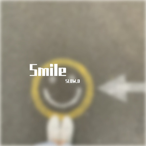 Smile（SLOW.D remix）