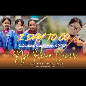 NGE REWA COVER (feat. Lungtenphu MSS, Rindel Kinzang Wangmo, Tandin Tshomo, Tshering Selden & Sonam Peldon)