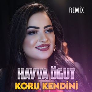 Koru Kendini (Remix)