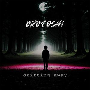 drifting away