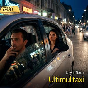 Ultimul taxi