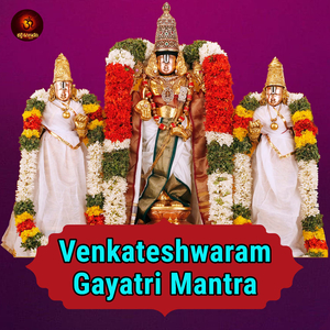 Venkateshwaram Gayatri Mantra