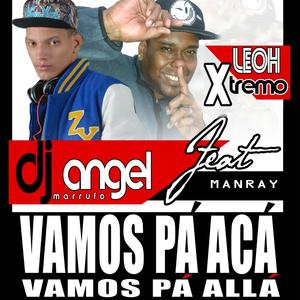 Vamos Pá Acá, Vamos Pá Allá