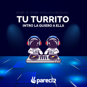 Tu Turrito (Intro la Quiero a Ella)