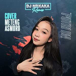 Meteng Asmoro Cover NDX AKA By Putri DN