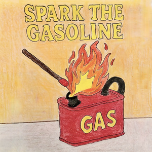 Spark The Gasoline