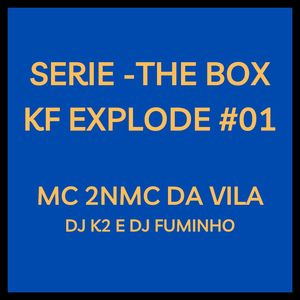 Serie - The Box - Kf Explode #01