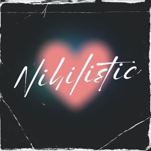 Nihilistic