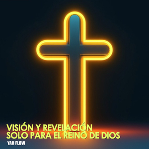 Visión y revelación solo para el Reino de Dios