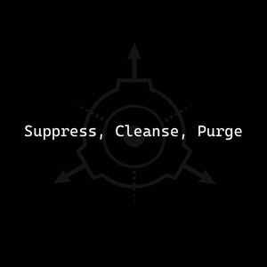 Suppress, Cleanse, Purge