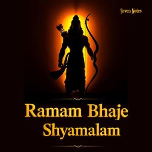 Ramam Bhaje Shyamalam