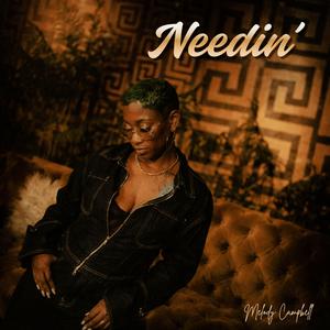 Needin'