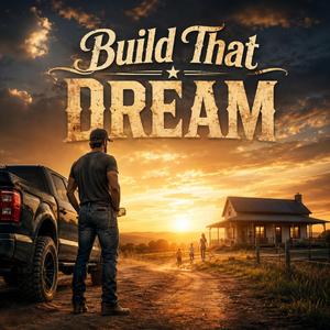 Build That Dream