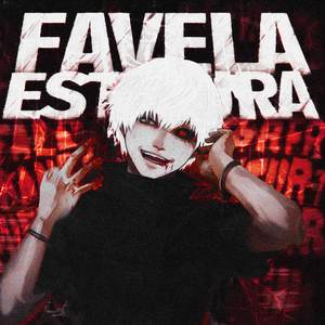 FAVELA ESTOURA