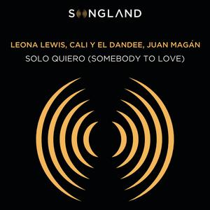 Solo Quiero (Somebody To Love) (From Songland)