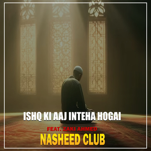 Ishq Ki Inteha Hogai