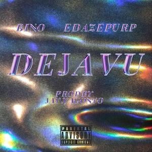Deja Vu (feat. EDAZEPURP)