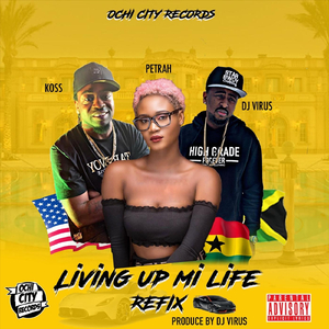Living up mi Life (Refix) [feat. Petrah & Koss]