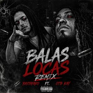 Balas Locas (feat. OTB Kay) (Remix)