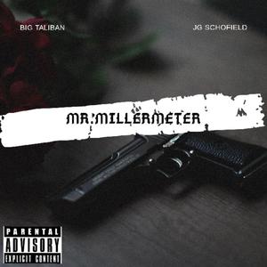 Mr Millermeter (feat. Big Taliban)