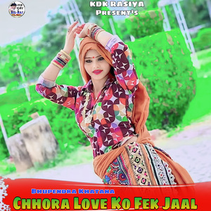 Chhora Love Ko Fek Jaal