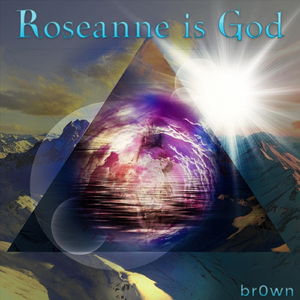 Roseanne Is God