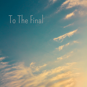 To The Final º10