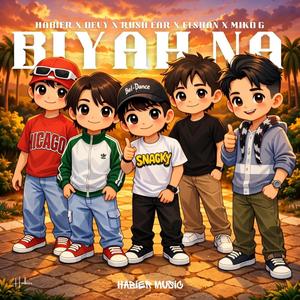 BIYAH NA (feat. Devy, Rush ear, Elshan & Miko G)