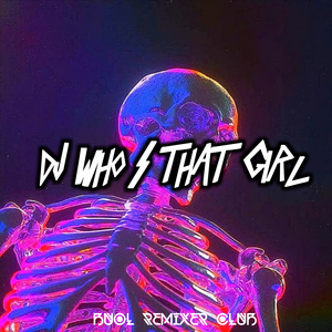 DJ WHO'S THAT GIRL