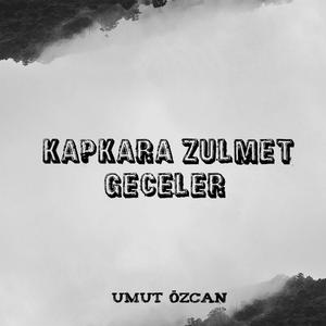 Kapkara Zulmet Geceler