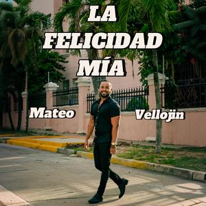 La Felicidad Mia