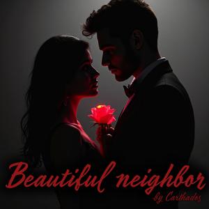 Beautiful neighbor