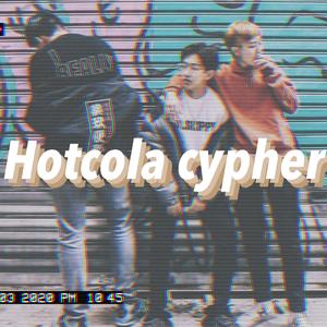 Hotcola 2019 cypher