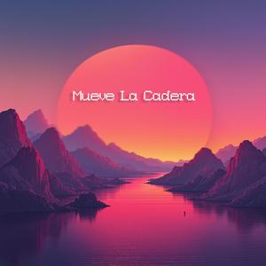 Mueve La Cadera
