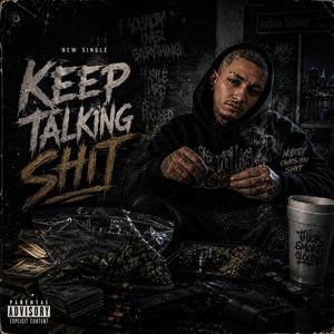 Keep Talking Shit