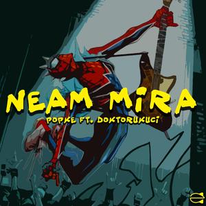 NEAM MIRA (feat. doktorukuci)