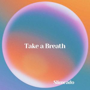 Take a Breath
