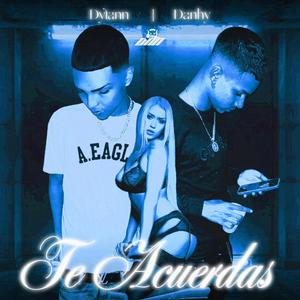 Te Acuerdas - Cover (feat. Danhy & Gxth Prince)