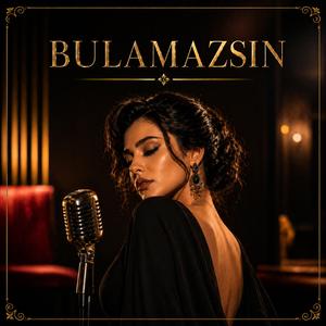 Bulamazsın (Psychedelic Anatolian Rock)