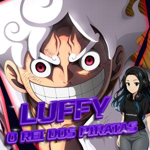 Luffy (O Rei dos piratas e o Deus do Sol) (feat. Luffy) (devideo Remix)